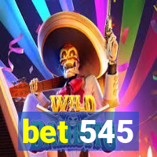 bet 545